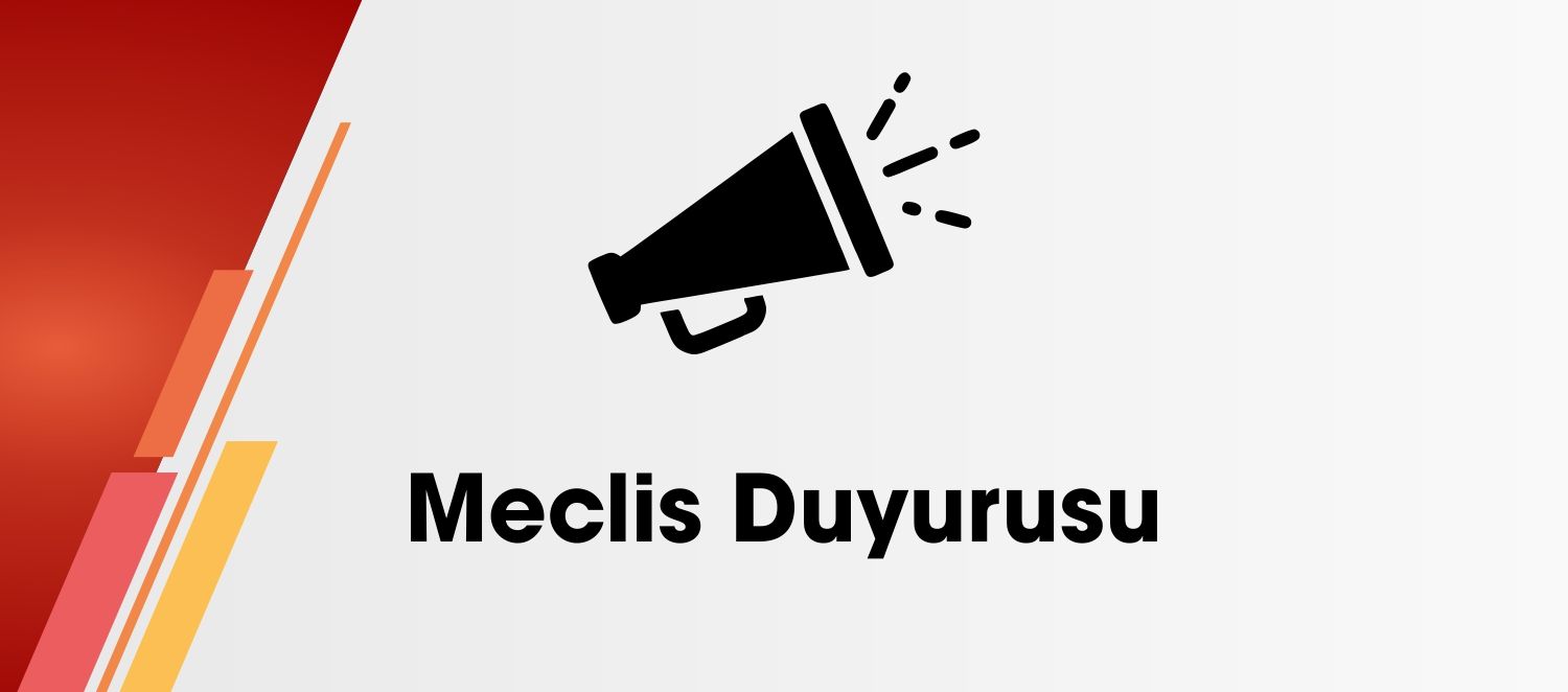 MECLİS OTURUMU İLANI