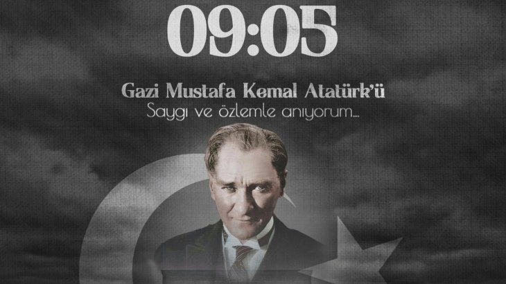 Gazi Mustafa Kemal Atatürk’ü Saygı, Minnet ve Rahmetle Anıyoruz
