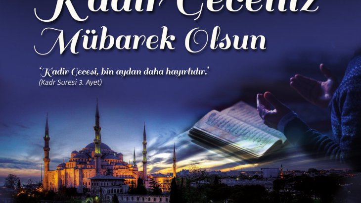 Kadir Geceniz mübarek olsun.  