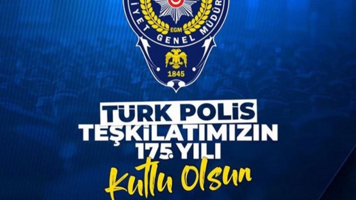 Türk Polis Teşkilatımızın 175. Yılını Kutlarız.