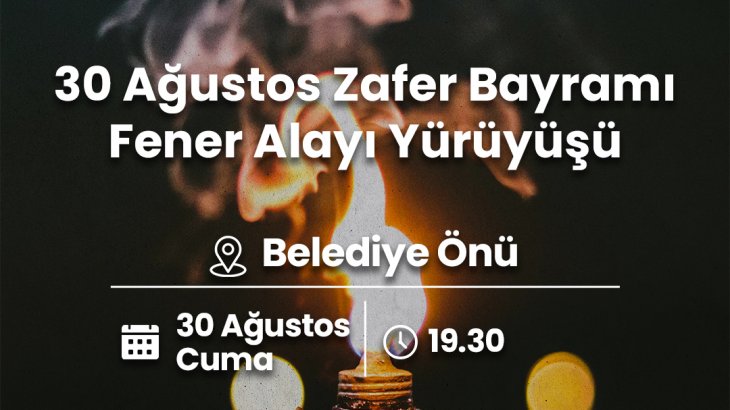 30 Ağustos Zafer Bayramı Fener Alayı Yürüyüşü