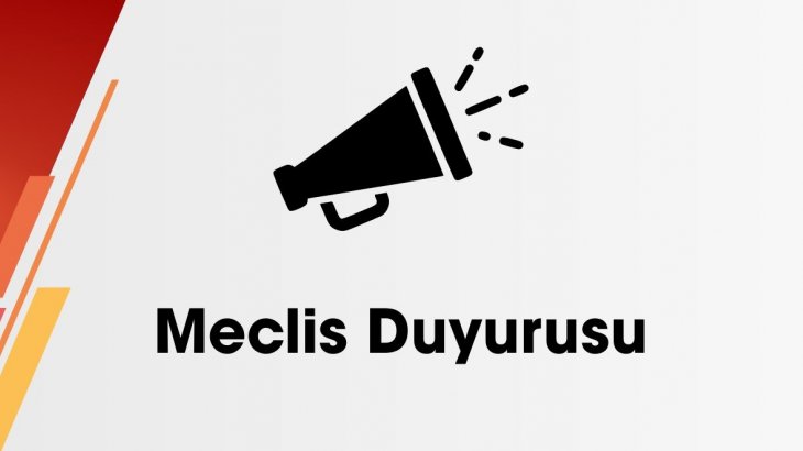 MECLİS OTURUMU İLANI